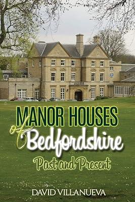 Manor Houses of Bedfordshire Past and Present by Villanueva, David Charles | Paperback | History 2