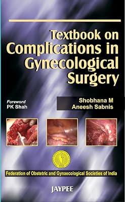 Textbook On Complications In Gynecological Surgery (Fogsi) by Shobhana | Hardcover | Oral & Maxillofacial Surgery 2