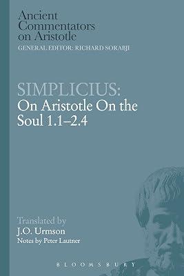 Simplicius: On Aristotle On the Soul 1.1-2.4 (Ancient Commentators on Aristotle) by Urmson, Professor J.O. | Paperback | Philosophy 2