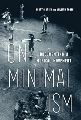On Minimalism: Documenting a Musical Movement | Hardcover | Music 2