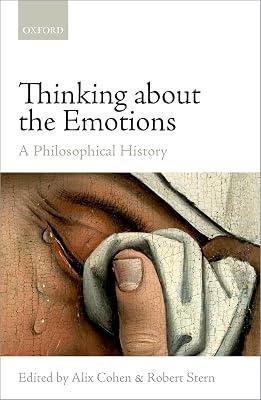 Thinking about the Emotions: A Philosophical History (Mind Association Occasional Series) | Hardcover | History Of Western Philosophy 2