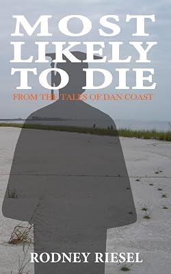 Most Likely to Die: 6 (From the Tales of Dan Coast) by Riesel, Rodney | Paperback | Fiction 2