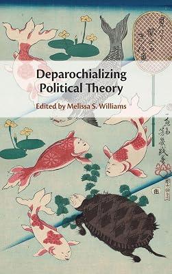 Deparochializing Political Theory | Hardcover | Political Science 2