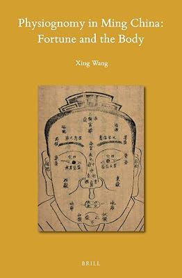 Physiognomy in Ming China: Fortune and the Body: 149 (Sinica Leidensia, 149) by Wang, Xing | Hardcover | History 2