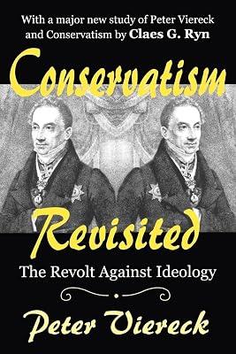 Conservatism Revisited: The Revolt Against Ideology by Viereck, Peter | Paperback | Politics And Government 2