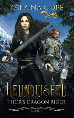 Relinquished: 5 (Thor's Dragon Rider) by Cope, Katrina | Paperback | Folklore 2