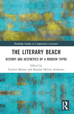 The Literary Beach: History and Aesthetics of a Modern Topos (Routledge Studies in Comparative Literature) | Paperback | Literary Criticism 2