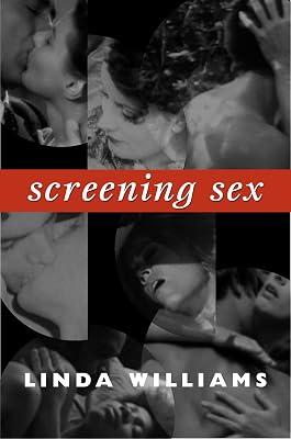 Screening Sex (A John Hope Franklin Center Book) by Williams, Linda | Hardcover | Film History 2