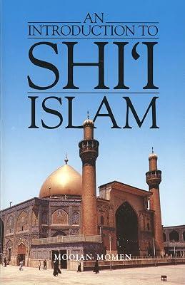 An Introduction to Shi'I Islam: The History and Doctrines of Twelver Shi'Ism by Momen, Moojan | Paperback | Religion 2