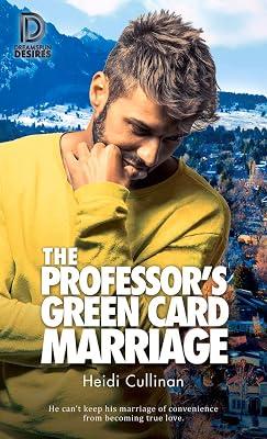 The Professor's Green Card Marriage (Volume 98) by Cullinan, Heidi | Paperback | Adult & Contemporary Romance 2