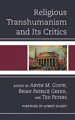 Religious Transhumanism and Its Critics (Religion and Science As a Critical Discourse) | Hardcover | Religion 2
