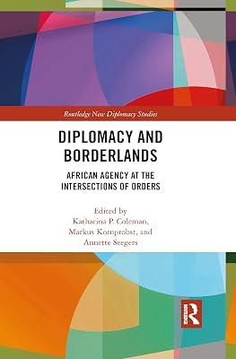 Diplomacy and Borderlands: African Agency at the Intersections of Orders (Routledge New Diplomacy Studies) | Paperback | Political Science 2