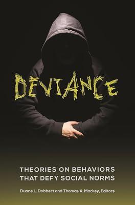 Deviance: Theories on Behaviors That Defy Social Norms | Hardcover | Abnormal Psychology 2