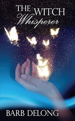 The Witch Whisperer: 0 (Keepers of Magic) by DeLong, Barb | Paperback | Fantasy Romance 2