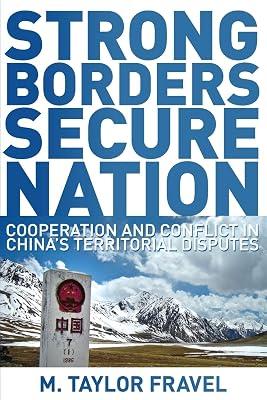 Strong Borders, Secure Nation: Cooperation and Conflict in China's Territorial Disputes by Fravel, M. Taylor | Paperback | Political Science 2