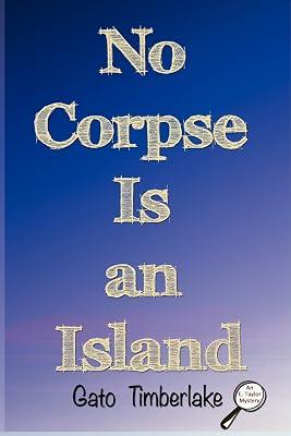No Corpse Is an Island by Timberlake, Gato | Paperback | Modern & Contemporary Fiction (Post C 1945) 2
