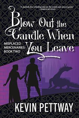Blow Out the Candle When You Leave: 2 (Misplaced Mercenaries) by Pettway, Kevin | Paperback | Fantasy 2