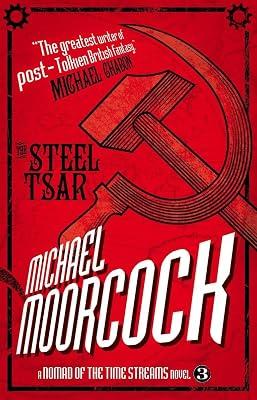 The Steel Tsar: A Nomad of the Time Streams Novel: 3 by Moorcock, Michael | Paperback | Fiction 2