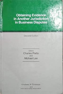 Obtaining Evidence in Another Jurisdiction in Business Disputes (International Bar Association Series) | Hardcover | Courts & Procedure 2