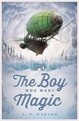 THE BOY WHO WENT MAGIC by Winter, A.P. | Paperback | Adventure Stories (Children'S 2