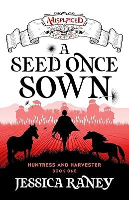 A Seed Once Sown - A Misplaced Adventures Novel by Raney, Jessica | Paperback | Fantasy 2