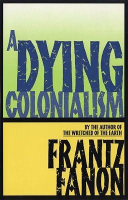 A Dying Colonialism by Fanon, Frantz | Paperback | History 2