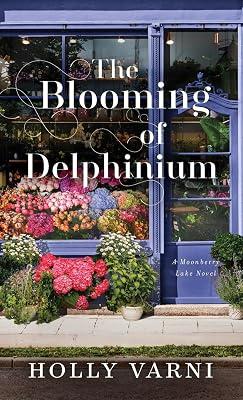 The Blooming of Delphinium by Varni, Holly | Hardcover | Fiction 2