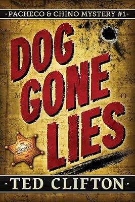 Dog Gone Lies: 1 (Pacheco & Chino Mysteries) by Clifton, Ted | Paperback | Crime & Mystery 2