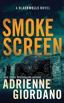 Smoke Screen: A Romantic Suspense Novel (The Blackwells Book 2) (Steele Ridge: The Blackwells) by Giordano, Adrienne | Paperback | Romance 2