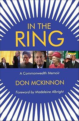 In the Ring: A Commonwealth Memoir by Don Mckinnon | Hardcover | Autobiography: Historical 2