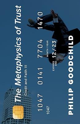The Metaphysics of Trust: Credit and Faith III by Goodchild, Philip | Hardcover | Philosophy 2