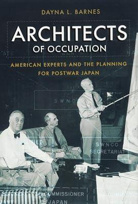 Architects of Occupation: American Experts and Planning for Postwar Japan by Barnes, Dayna L. | Hardcover | Asian History 2