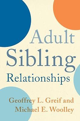 Adult Sibling Relationships by Greif, Geoffrey; Woolley, Michael | Paperback | Psychology 2