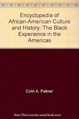 Encyclopedia of African-American Culture and History: The Black Experience in the Americas | Hardcover | History Of The Americas 2