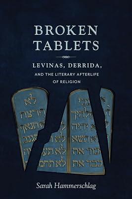 Broken Tablets:Levin A S, Derrida And The Literary Afterlife of Religion by Hammerschlag, Sarah | Paperback | Deconstructionism 2