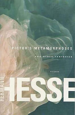 Pictor's Metamorphoses: And Other Fantasies by Hesse, Hermann; Ziolkowski, Theodore | Paperback | Fiction 2