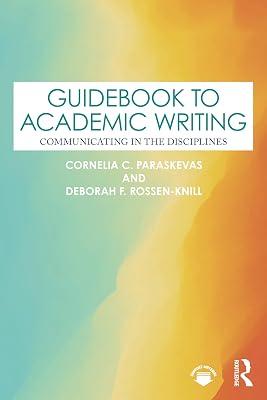 Guidebook to Academic Writing: Communicating in the Disciplines by Paraskevas, Cornelia C.; Rossen-Knill, Deborah F. | Paperback | Communication Studies 2