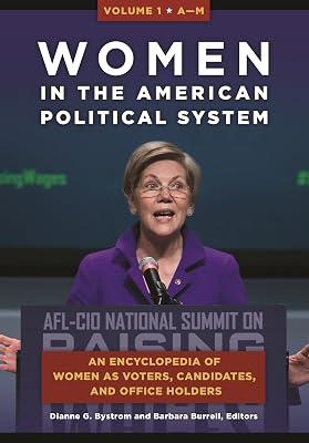 Women in the American Political System: An Encyclopedia of Women As Voters, Candidates, and Office Holders | Hardcover | Reference 2