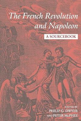 The French Revolution and Napoleon: A Sourcebook | Paperback | History 2