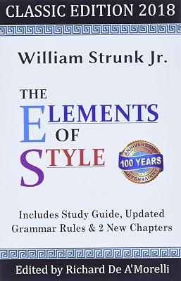 The Elements of Style: Classic Edition (2018) by Strunk Jr, William; De A'Morelli, Richard | Paperback | Education 2