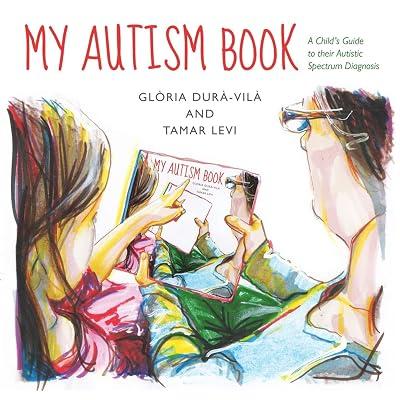 MY AUTISM BOOK by Dura-vila, Gloria; Levi, Tamar | Hardcover | Juvenile Nonfiction 2