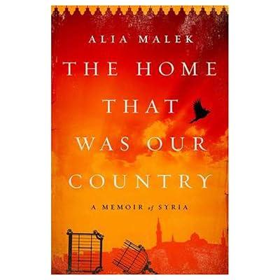 THE HOME THAT WAS OUR COUNTRY by Malek, Alia | Hardcover | History 2