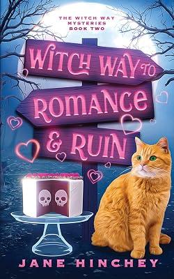 Witch Way to Romance & Ruin: A Witch Way Paranormal Cozy Mystery #2 by Hinchey, Jane | Paperback | Crime & Mystery 2