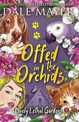 Offed in the Orchids: 15 (Lovely Lethal Gardens) by Mayer, Dale | Paperback | Crime & Mystery 2