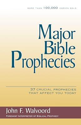 Major Bible Prophecies: 37 Crucial Prophecies That Affect You Today by Walvoord, John F. | Paperback | Religion 2