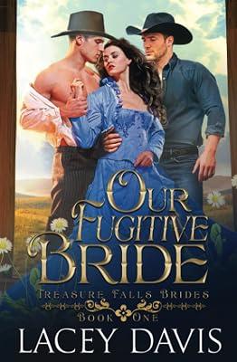 Our Fugitive Bride: Western Historical Romance (Treasure Falls Brides) by Davis, Lacey | Paperback 2