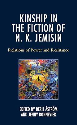 Kinship in the Fiction of N. K. Jemisin: Relations of Power and Resistance | Hardcover | Popular Culture 2
