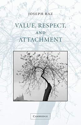 Value, Respect, and Attachment: 4 (The Seeley Lectures, Series Number 4) by Raz, Joseph | Paperback | Political Science 2