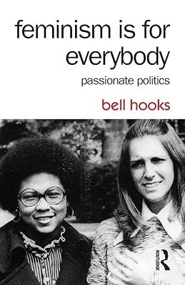 Feminism Is for Everybody: Passionate Politics by Hooks, Bell | Paperback | Social Science 2