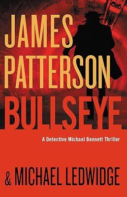 Bullseye (A Michael Bennett Thriller, 9) by Patterson, James; Ledwidge, Michael | Hardcover | Fiction 2
